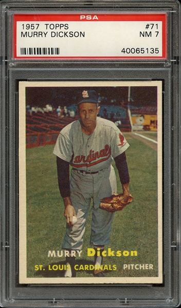 1957 TOPPS 71 MURRY DICKSON PSA NM 7
