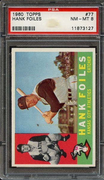 1960 TOPPS 77 HANK FOILES PSA NM-MT 8