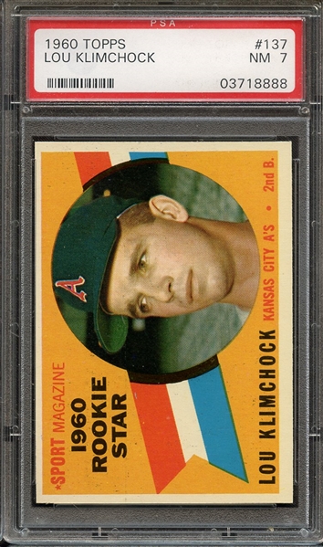 1960 TOPPS 137 LOU KLIMCHOCK ROOKIE STAR PSA NM 7