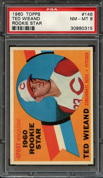 1960 TOPPS 146 TED WIEAND ROOKIE STAR PSA NM-MT 8
