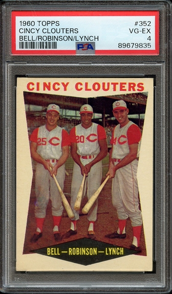 1960 TOPPS 352 CINCY CLOUTERS BELL/ROBINSON/LYNCH PSA VG-EX 4