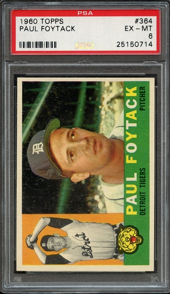 1960 TOPPS 364 PAUL FOYTACK PSA EX-MT 6