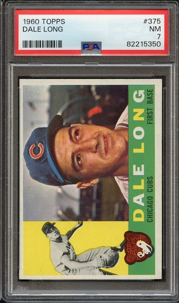 1960 TOPPS 375 DALE LONG PSA NM 7