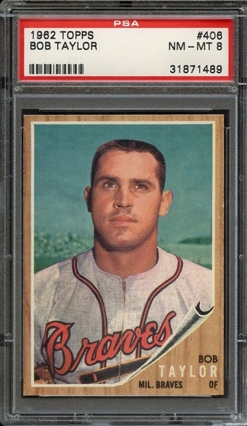 1962 TOPPS 406 BOB TAYLOR PSA NM-MT 8