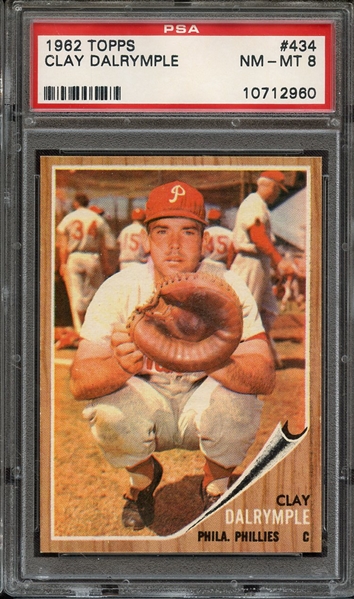1962 TOPPS 434 CLAY DALRYMPLE PSA NM-MT 8