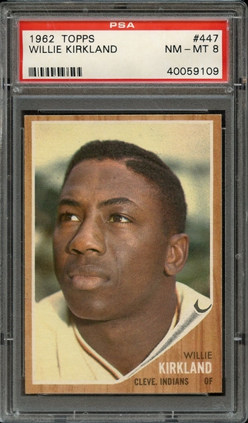 1962 TOPPS 447 WILLIE KIRKLAND PSA NM-MT 8