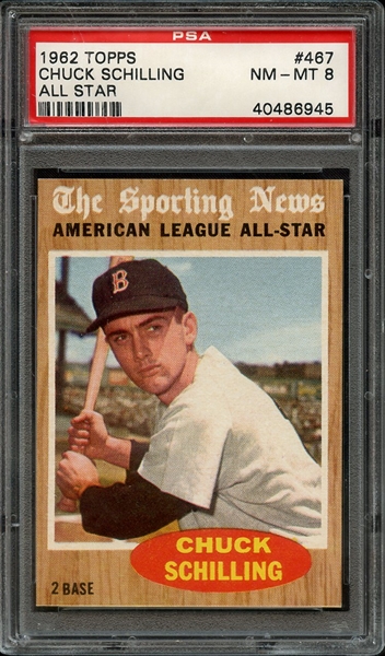 1962 TOPPS 467 CHUCK SCHILLING ALL STAR PSA NM-MT 8
