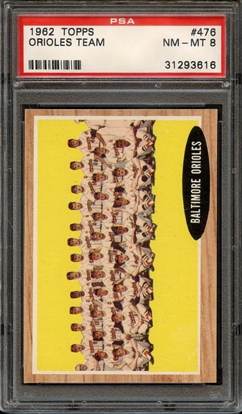 1962 TOPPS 476 ORIOLES TEAM PSA NM-MT 8