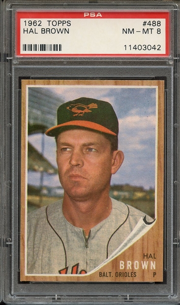 1962 TOPPS 488 HAL BROWN PSA NM-MT 8