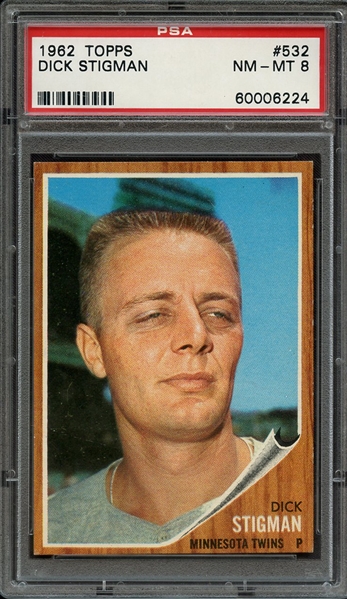 1962 TOPPS 532 DICK STIGMAN PSA NM-MT 8