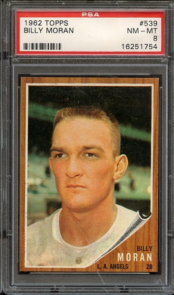 1962 TOPPS 539 BILLY MORAN PSA NM-MT 8