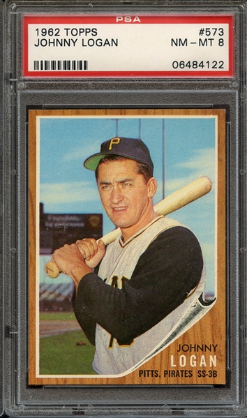 1962 TOPPS 573 JOHNNY LOGAN PSA NM-MT 8