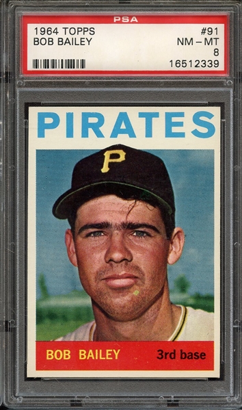 1964 TOPPS 91 BOB BAILEY PSA NM-MT 8