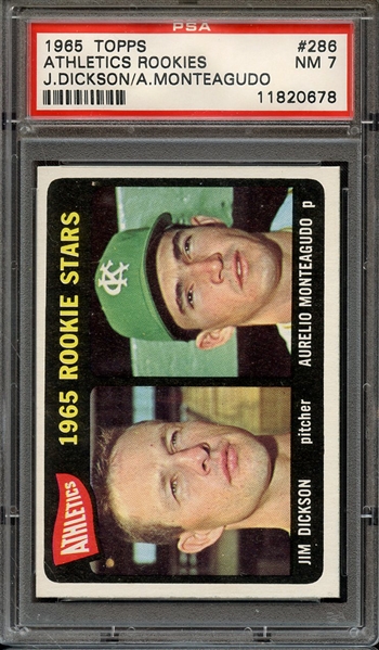 1965 TOPPS 286 ATHLETICS ROOKIES J.DICKSON/A.MONTEAGUDO PSA NM 7