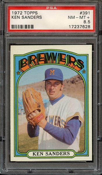 1972 TOPPS 391 KEN SANDERS PSA NM-MT+ 8.5