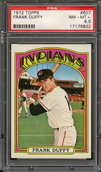 1972 TOPPS 607 FRANK DUFFY PSA NM-MT+ 8.5