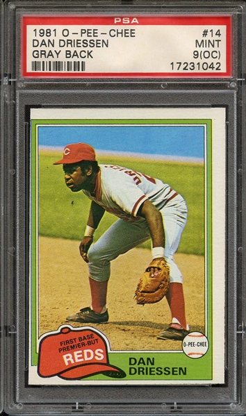 1981 O-PEE-CHEE 14 DAN DRIESSEN GRAY BACK PSA MINT 9 (OC)
