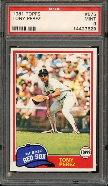 1981 TOPPS 575 TONY PEREZ PSA MINT 9