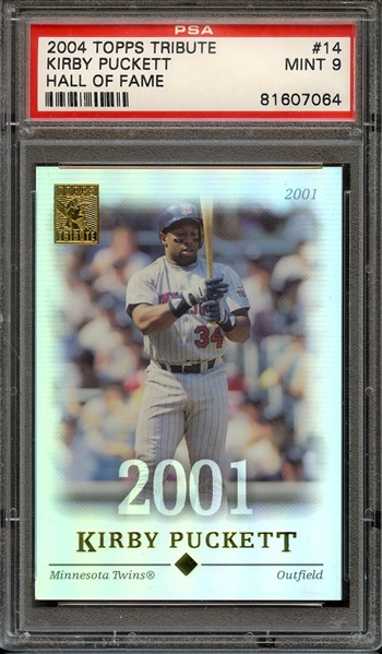 2004 TOPPS TRIBUTE HALL OF FAME 14 KIRBY PUCKETT HALL OF FAME PSA MINT 9