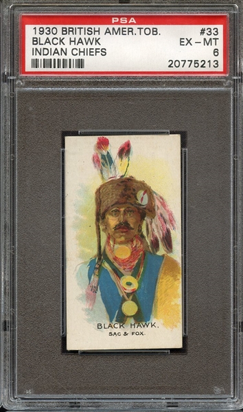 1930 BRITISH AMERICAN TOBACCO CO. INDIAN CHIEFS 33 BLACK HAWK INDIAN CHIEFS PSA EX-MT 6