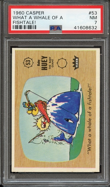 1960 CASPER 53 WHAT A WHALE OF A FISHTALE! PSA NM 7