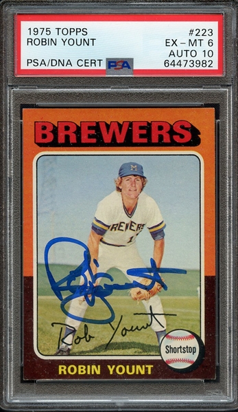1975 TOPPS 223 SIGNED ROBIN YOUNT PSA EX-MT 6 PSA/DNA AUTO 10