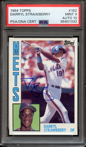 1984 TOPPS 182 SIGNED DARRYL STRAWBERRY PSA MINT 9 PSA/DNA AUTO 10