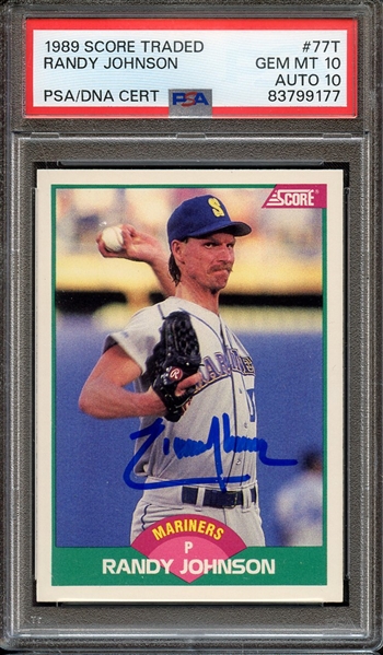 1989 SCORE TRADED 77T SIGNED RANDY JOHNSON PSA GEM MT 10 PSA/DNA AUTO 10
