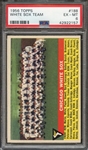 1956 TOPPS 188 WHITE SOX TEAM PSA EX-MT 6