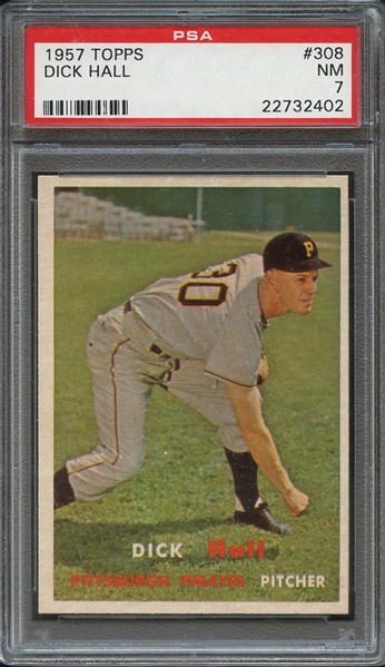 1957 TOPPS 308 DICK HALL PSA NM 7