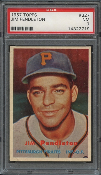 1957 TOPPS 327 JIM PENDLETON PSA NM 7