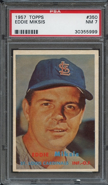 1957 TOPPS 350 EDDIE MIKSIS PSA NM 7