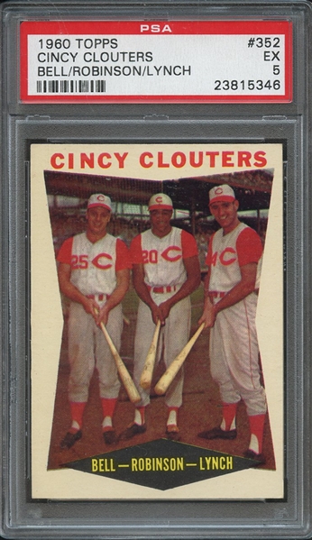 1960 TOPPS 352 CINCY CLOUTERS BELL/ROBINSON/LYNCH PSA EX 5