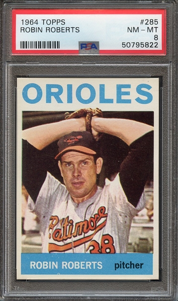 1964 TOPPS 285 ROBIN ROBERTS PSA NM-MT 8