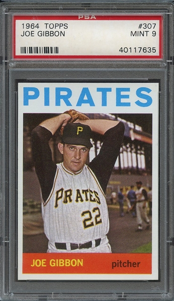 1964 TOPPS 307 JOE GIBBON PSA MINT 9