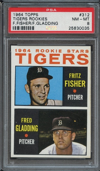 1964 TOPPS 312 TIGERS ROOKIES F.FISHER/F.GLADDING PSA NM-MT 8