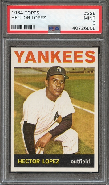 1964 TOPPS 325 HECTOR LOPEZ PSA MINT 9