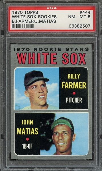 1970 TOPPS 444 WHITE SOX ROOKIES B. FARMER/J. MATIAS PSA NM-MT 8