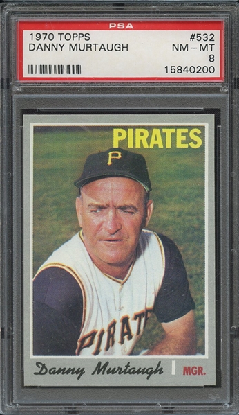 1970 TOPPS 532 DANNY MURTAUGH PSA NM-MT 8