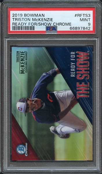 2019 BOWMAN READY FOR THE SHOW CHROME RFTS3 TRISTON McKENZIE READY FOR/SHOW CHROME PSA MINT 9