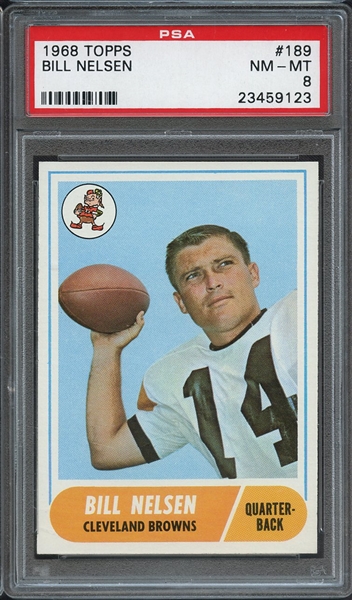1968 TOPPS 189 BILL NELSEN PSA NM-MT 8