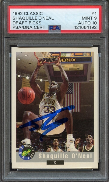 1992 CLASSIC DRAFT PICKS 1 SIGNED SHAQUILLE O'NEAL PSA MINT 9 PSA/DNA AUTO 10