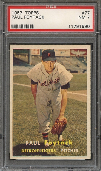 1957 TOPPS 77 PAUL FOYTACK PSA NM 7