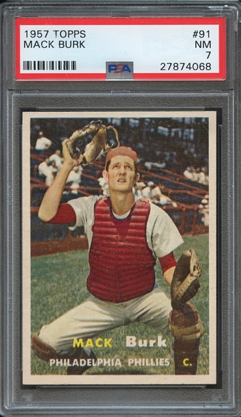 1957 TOPPS 91 MACK BURK PSA NM 7