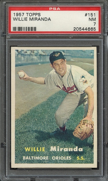 1957 TOPPS 151 WILLIE MIRANDA PSA NM 7