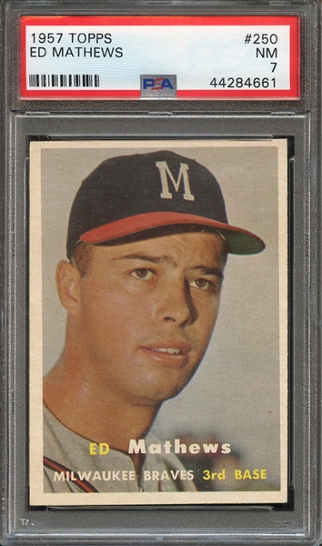 1957 TOPPS 250 ED MATHEWS PSA NM 7