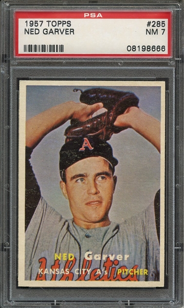 1957 TOPPS 285 NED GARVER PSA NM 7