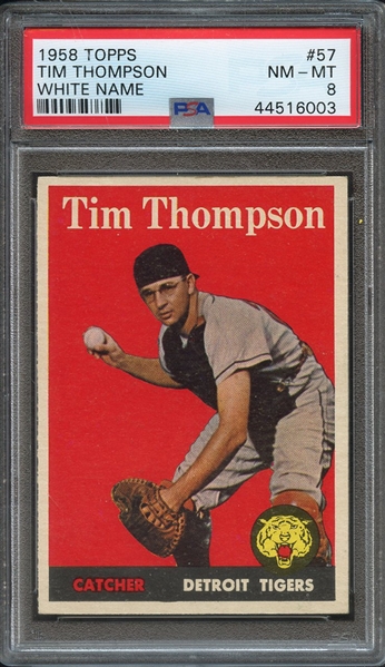 1958 TOPPS 57 TIM THOMPSON WHITE NAME PSA NM-MT 8