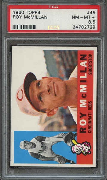 1960 TOPPS 45 ROY McMILLAN PSA NM-MT+ 8.5 * CRACKED CASE *