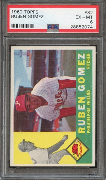 1960 TOPPS 82 RUBEN GOMEZ PSA EX-MT 6